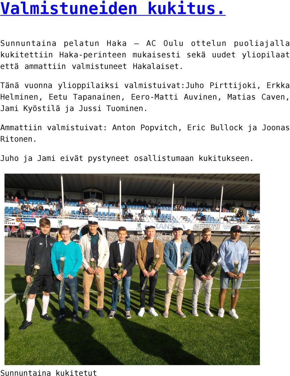 ammattiin valmistuneet Hakalaiset.
