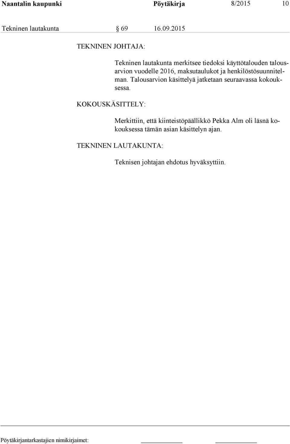 vuodelle 2016, maksutaulukot ja hen ki lös tö suun ni telman.