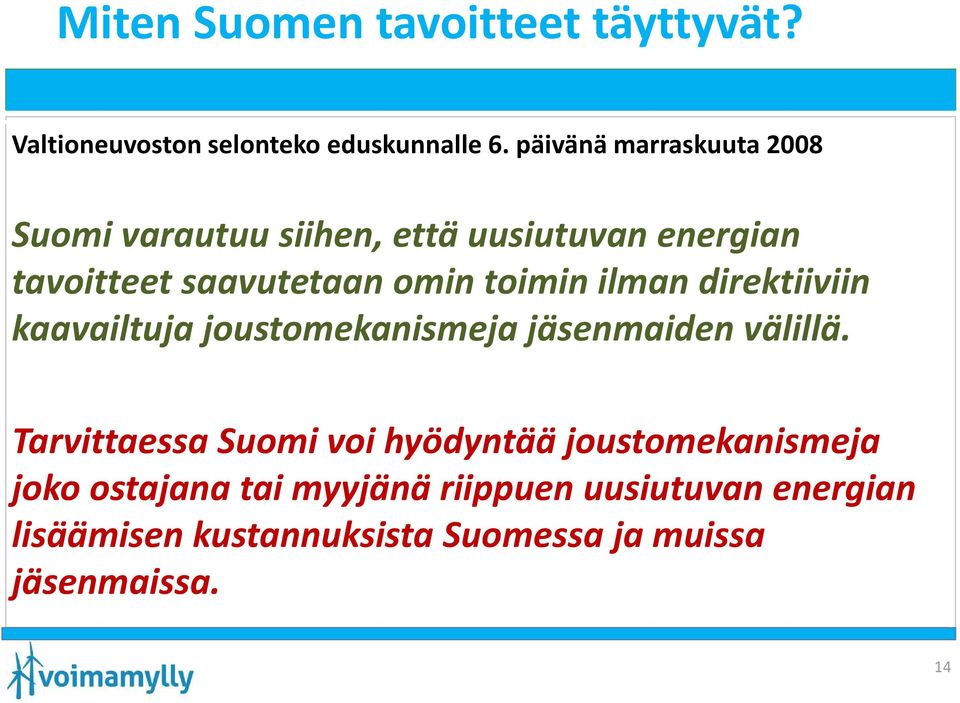 toiminilman direktiiviin kaavailtuja joustomekanismeja jäsenmaiden välillä.