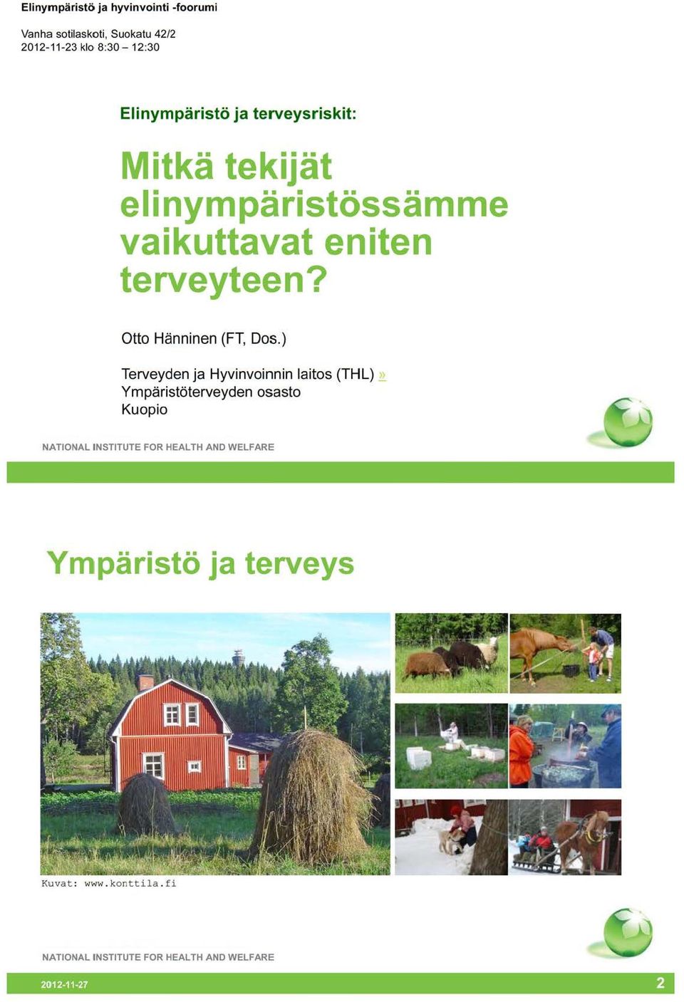 vaikuttavat eniten terveyteen? Otto Hänninen (FT, Dos.