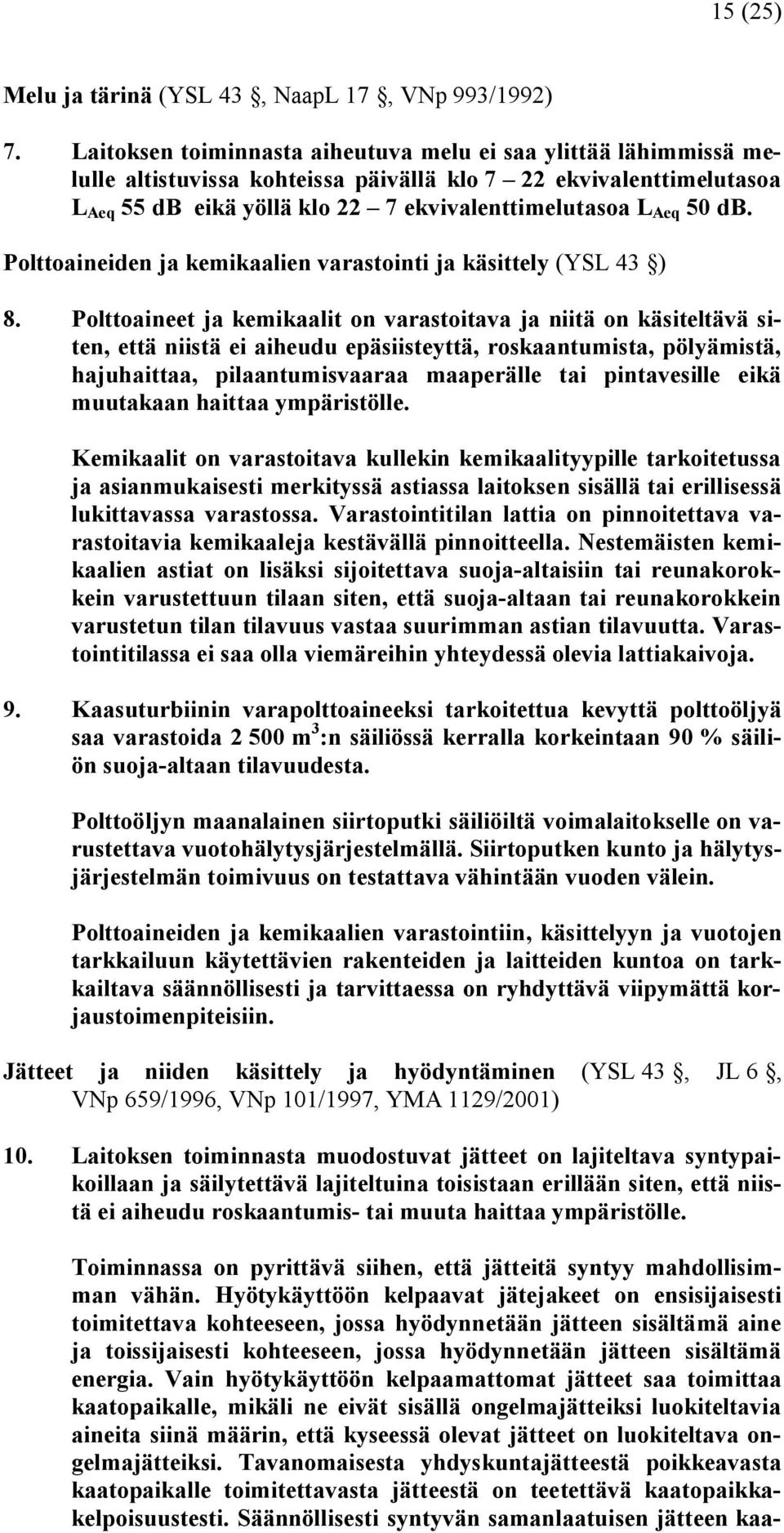 Polttoaineiden ja kemikaalien varastointi ja käsittely (YSL 43 ) 8.