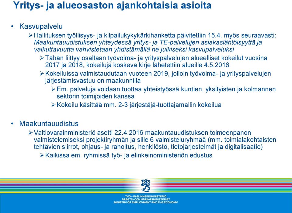 työvoima- ja yrityspalvelujen alueelliset kokeilut vuosina 2017 ja 2018, kokeiluja koskeva kirje lähetettiin alueille 4.5.