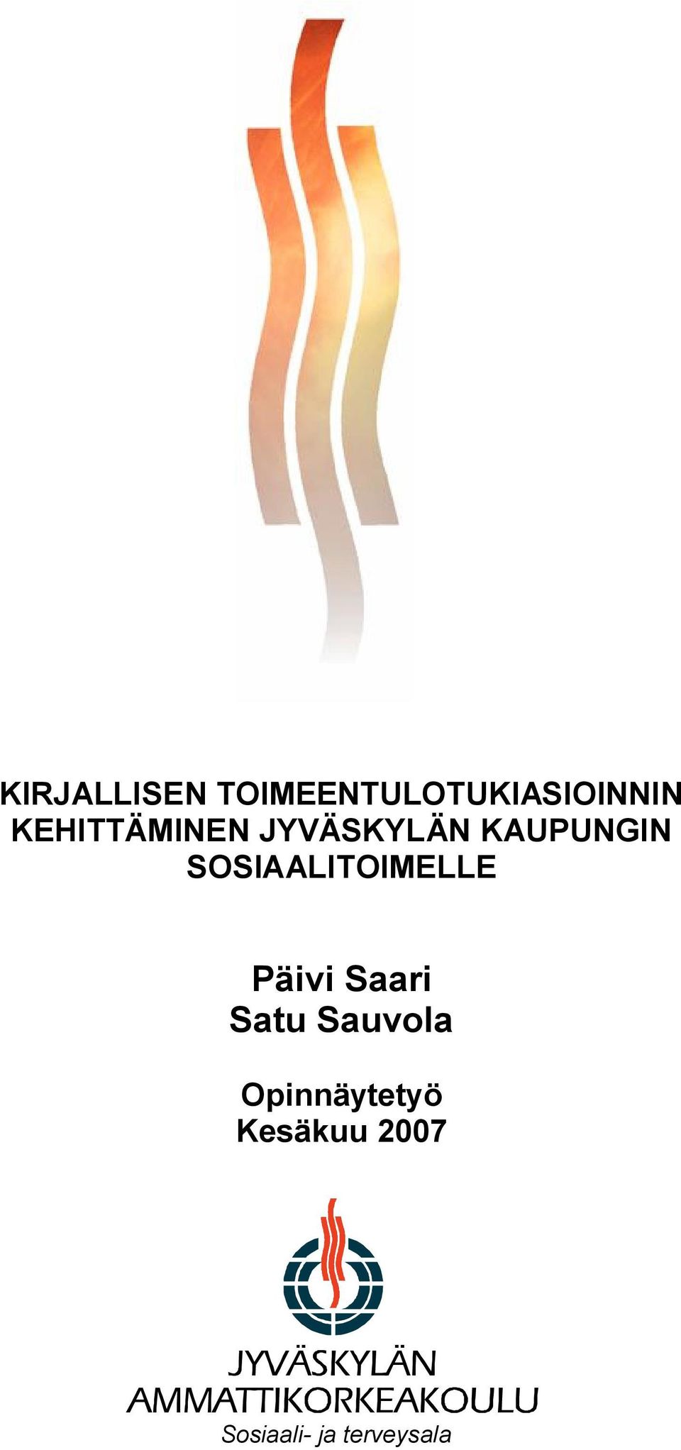 SOSIAALITOIMELLE Päivi Saari Satu