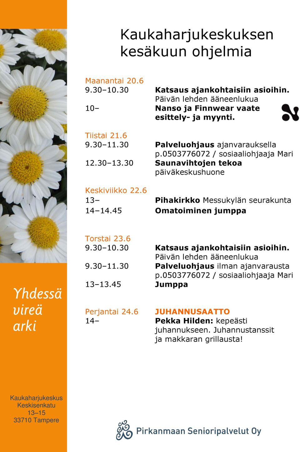 6 13 Pihakirkko Messukylän seurakunta Torstai 23.6 Perjantai 24.