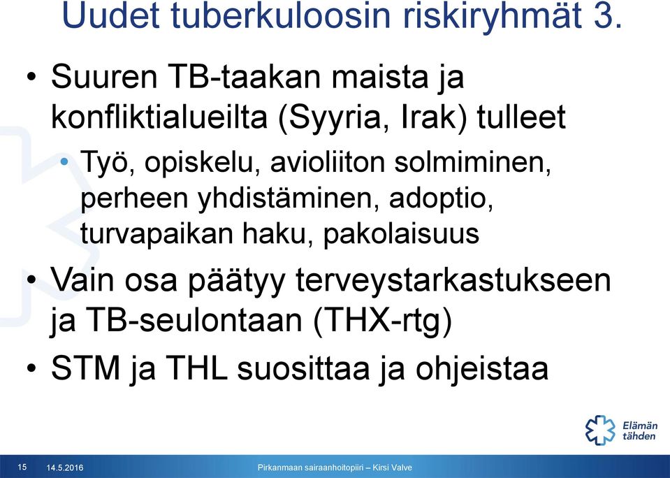 opiskelu, avioliiton solmiminen, perheen yhdistäminen, adoptio, turvapaikan