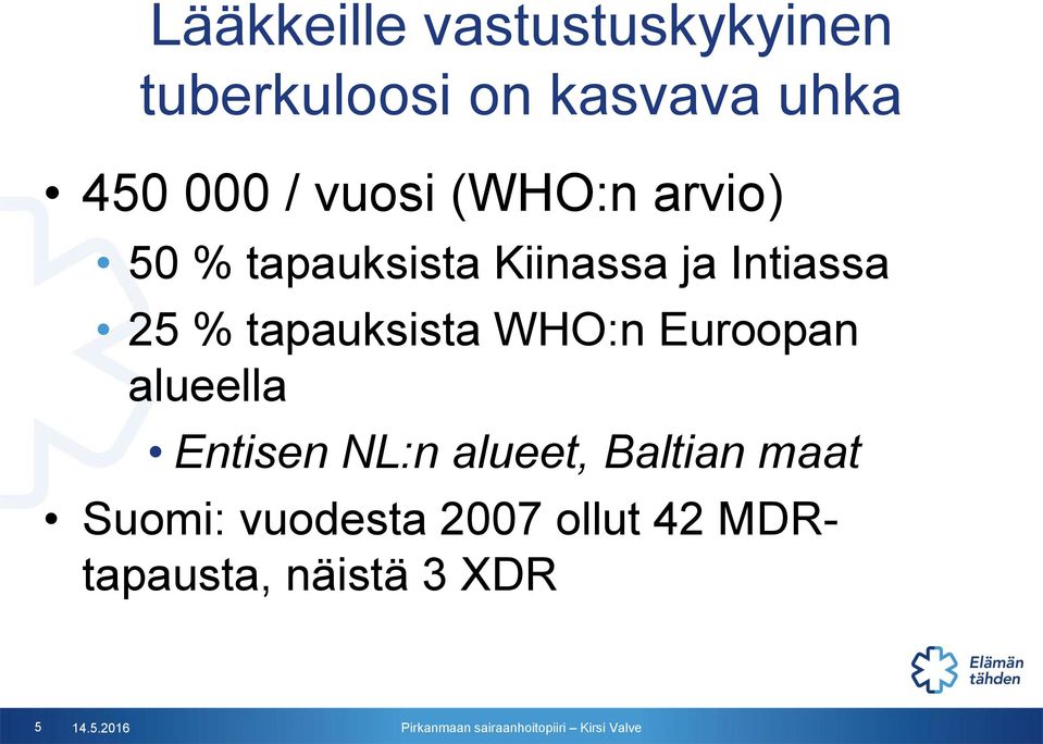 tapauksista WHO:n Euroopan alueella Entisen NL:n alueet, Baltian