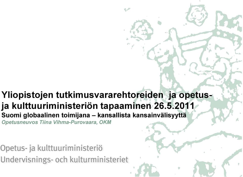 2011 Suomi globaalinen toimijana kansallista