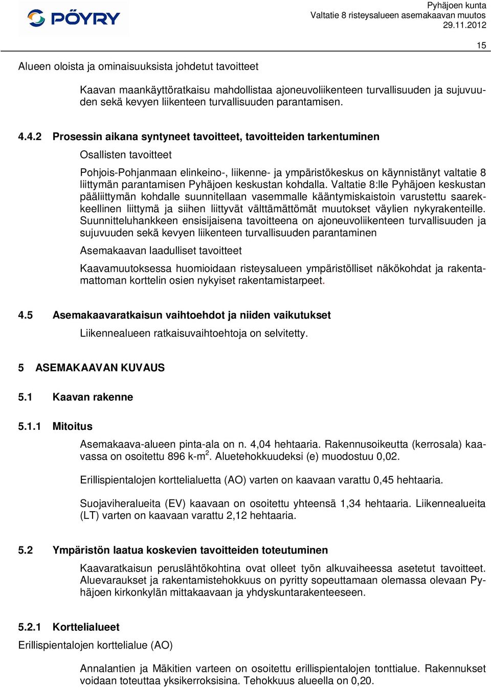 parantamisen Pyhäjoen keskustan kohdalla.