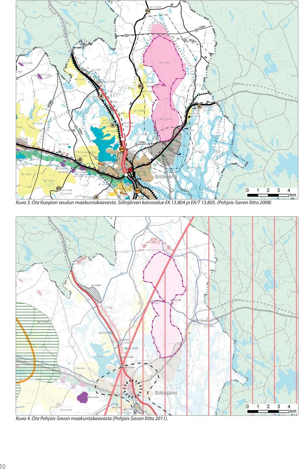 (Pohjois-Savon liitto 2008) Kuva 4.