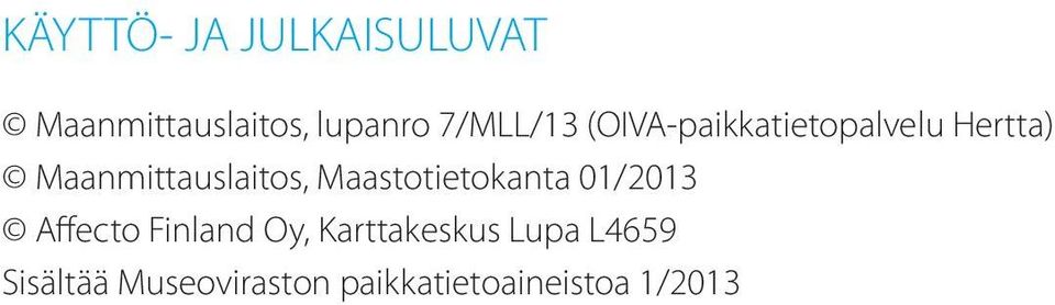 Maanmittauslaitos, Maastotietokanta 01/2013 Affecto