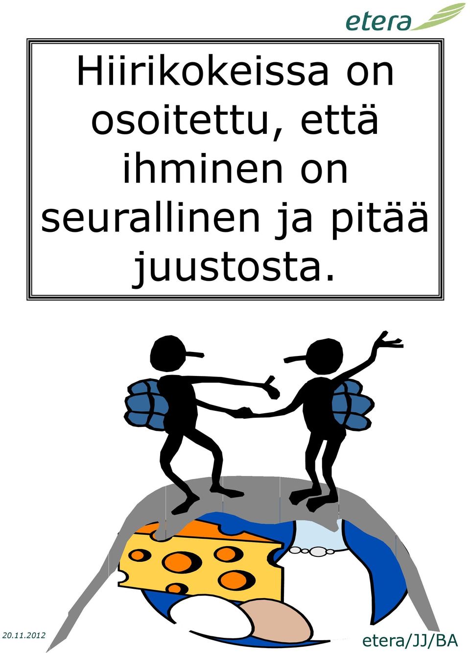 ihminen on