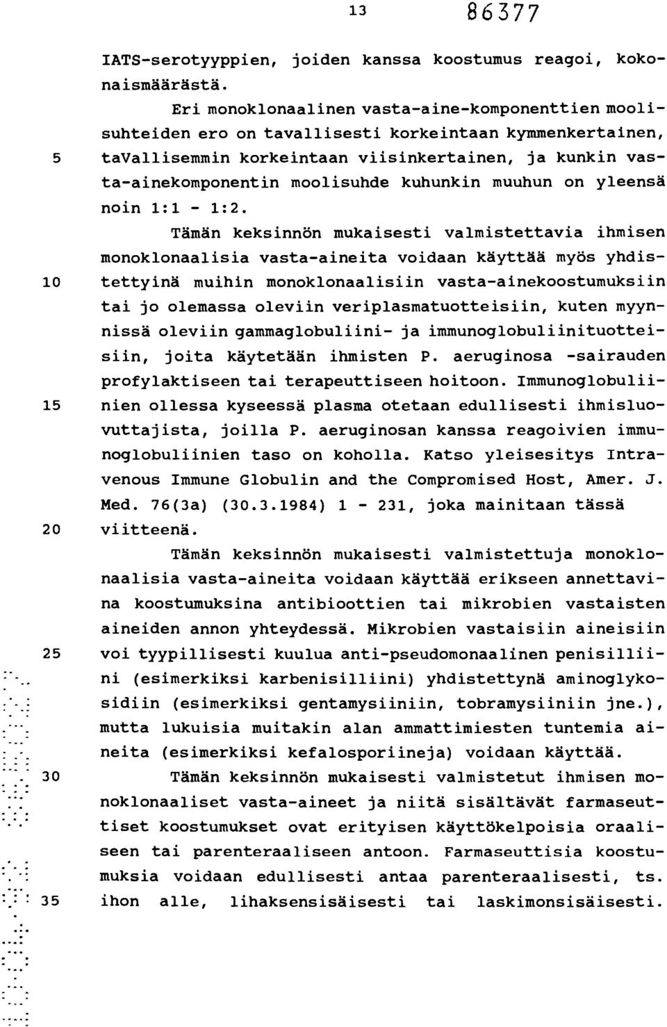 kuhunkin muuhun on yleensä noin 1:1-1:2.