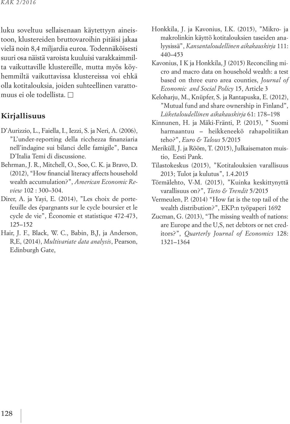 varattomuus ei ole todellista. Kirjallisuus D Aurizzio, L., Faiella, I., Iezzi, S. ja Neri, A.