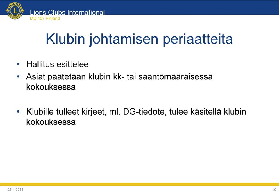 kokouksessa Klubille tulleet kirjeet, ml.