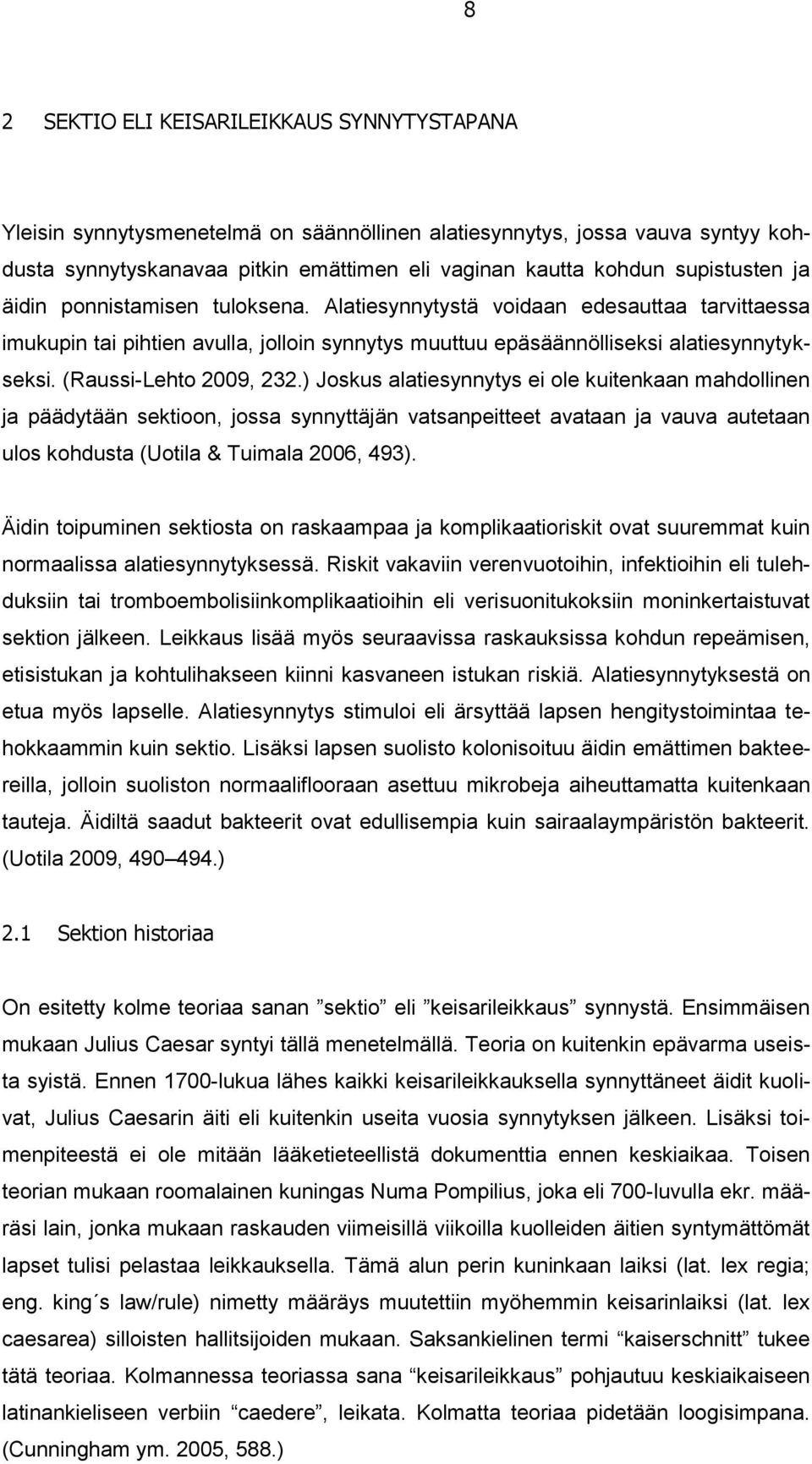 (Raussi-Lehto 2009, 232.
