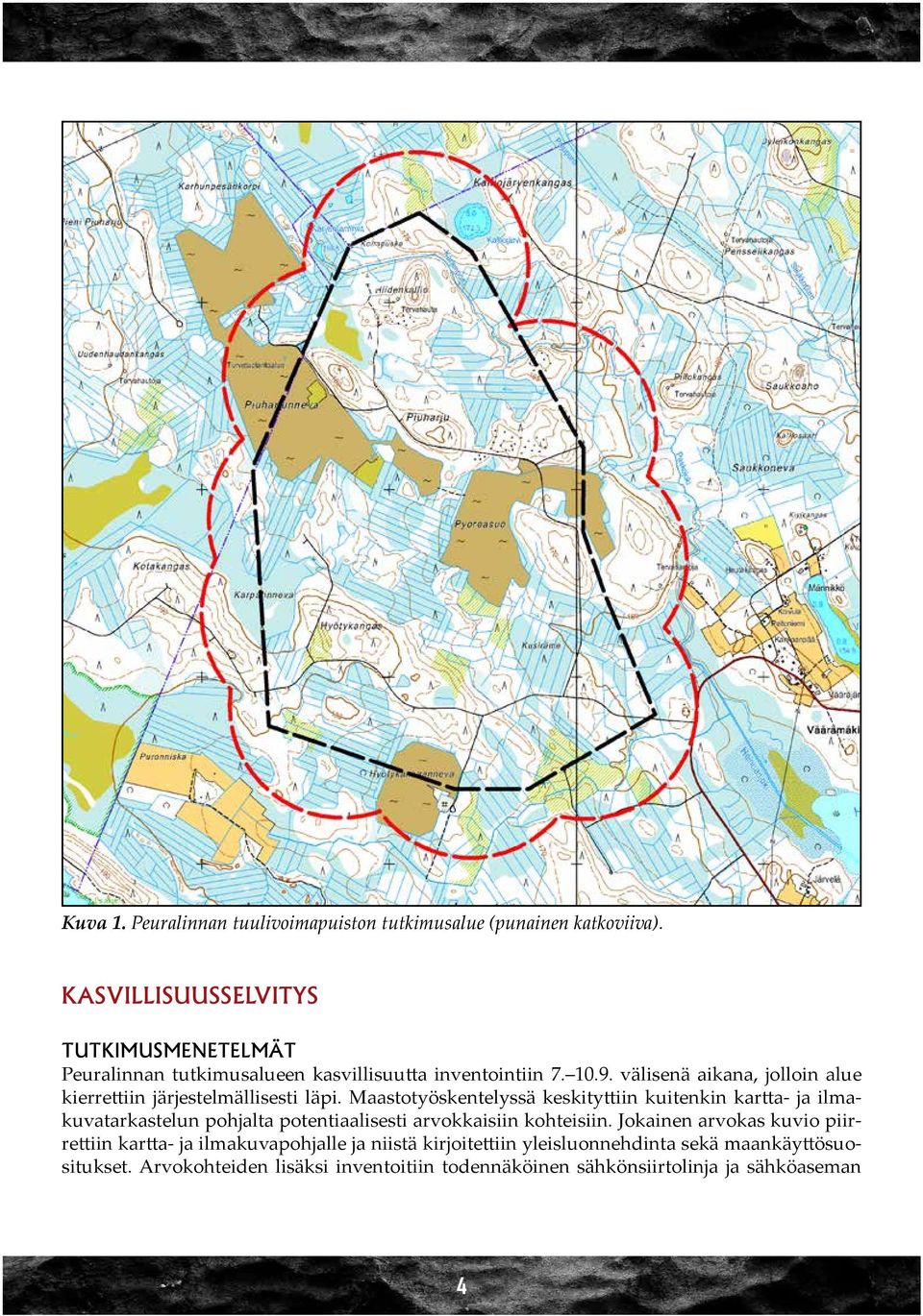 välisenä aikana, jolloin alue kierrettiin järjestelmällisesti läpi.