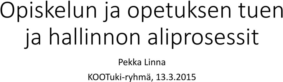 aliprosessit Pekka