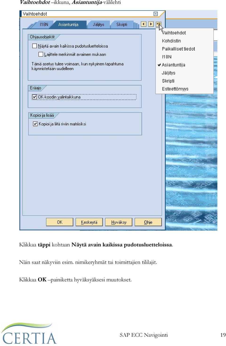Näin saat näkyviin esim.