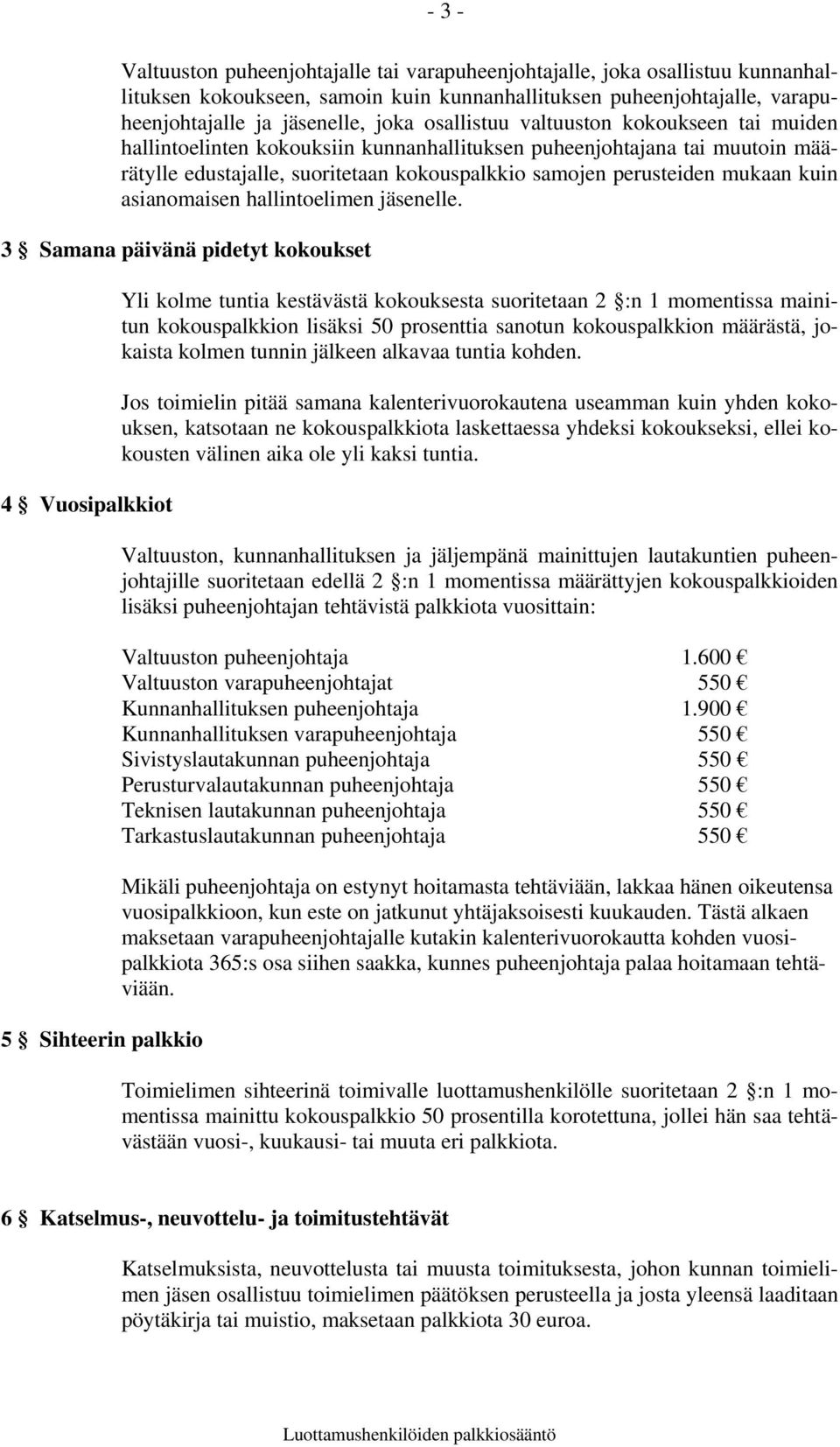 asianomaisen hallintoelimen jäsenelle.