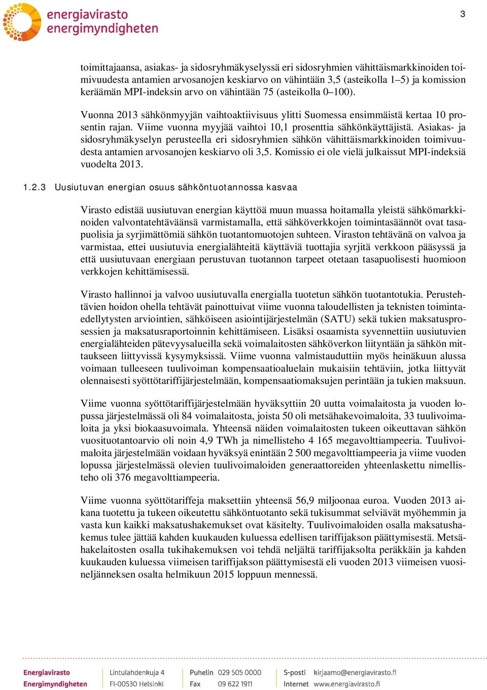Viime vuonna myyjää vaihtoi 10,1 prosenttia sähkönkäyttäjistä.
