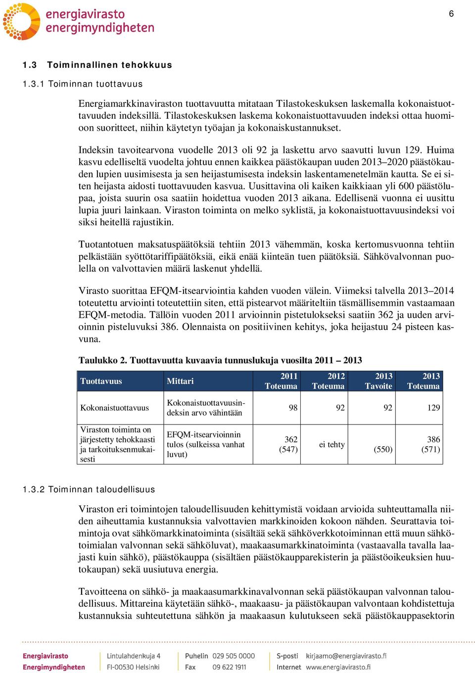 Indeksin tavoitearvona vuodelle oli 92 ja laskettu arvo saavutti luvun 129.