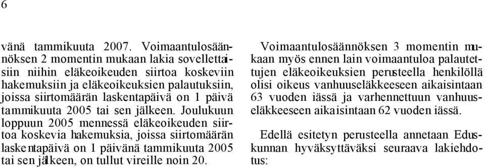 tammikuuta 2005 tai sen jälkeen.