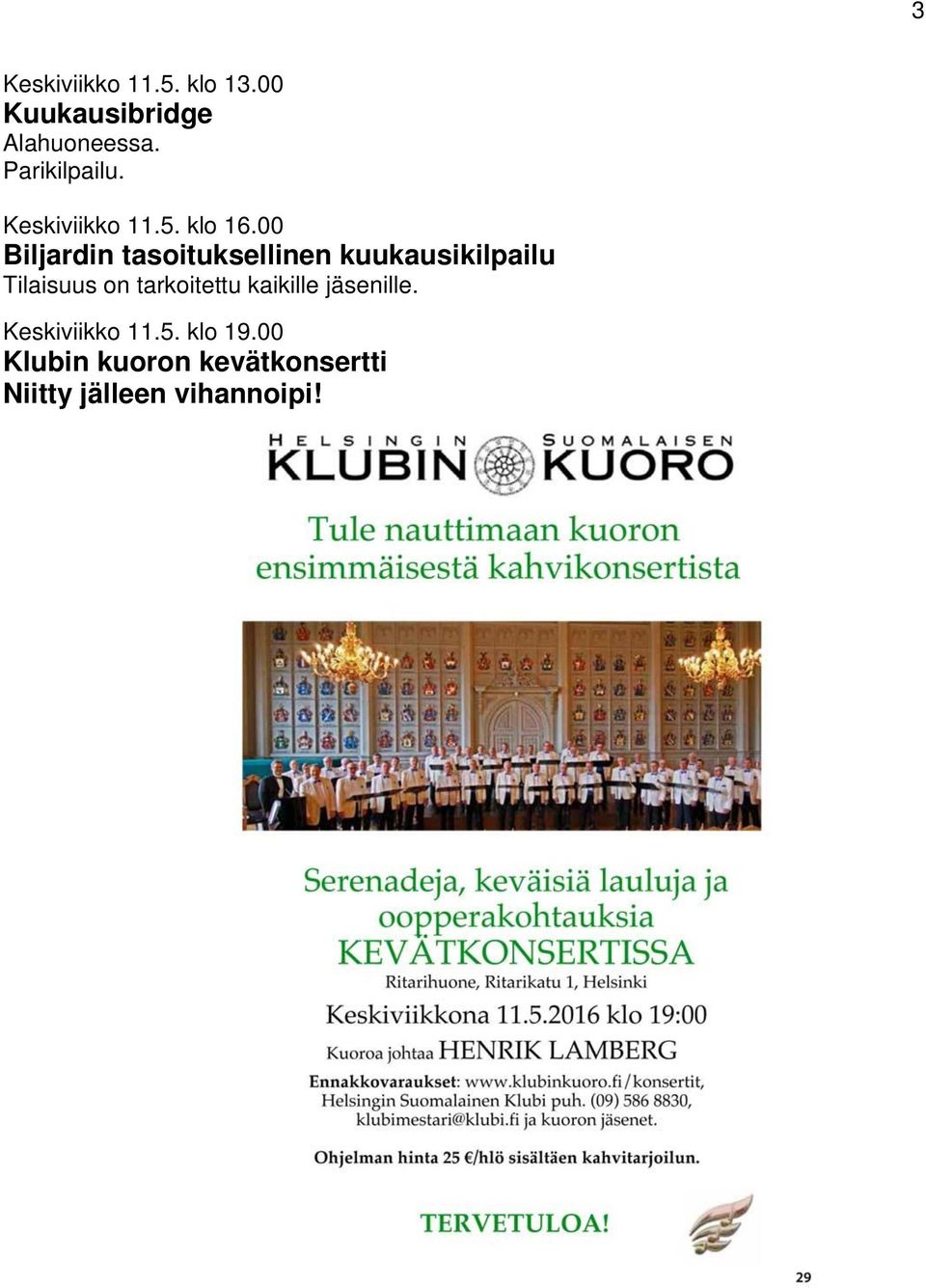 00 Biljardin tasoituksellinen kuukausikilpailu Tilaisuus on