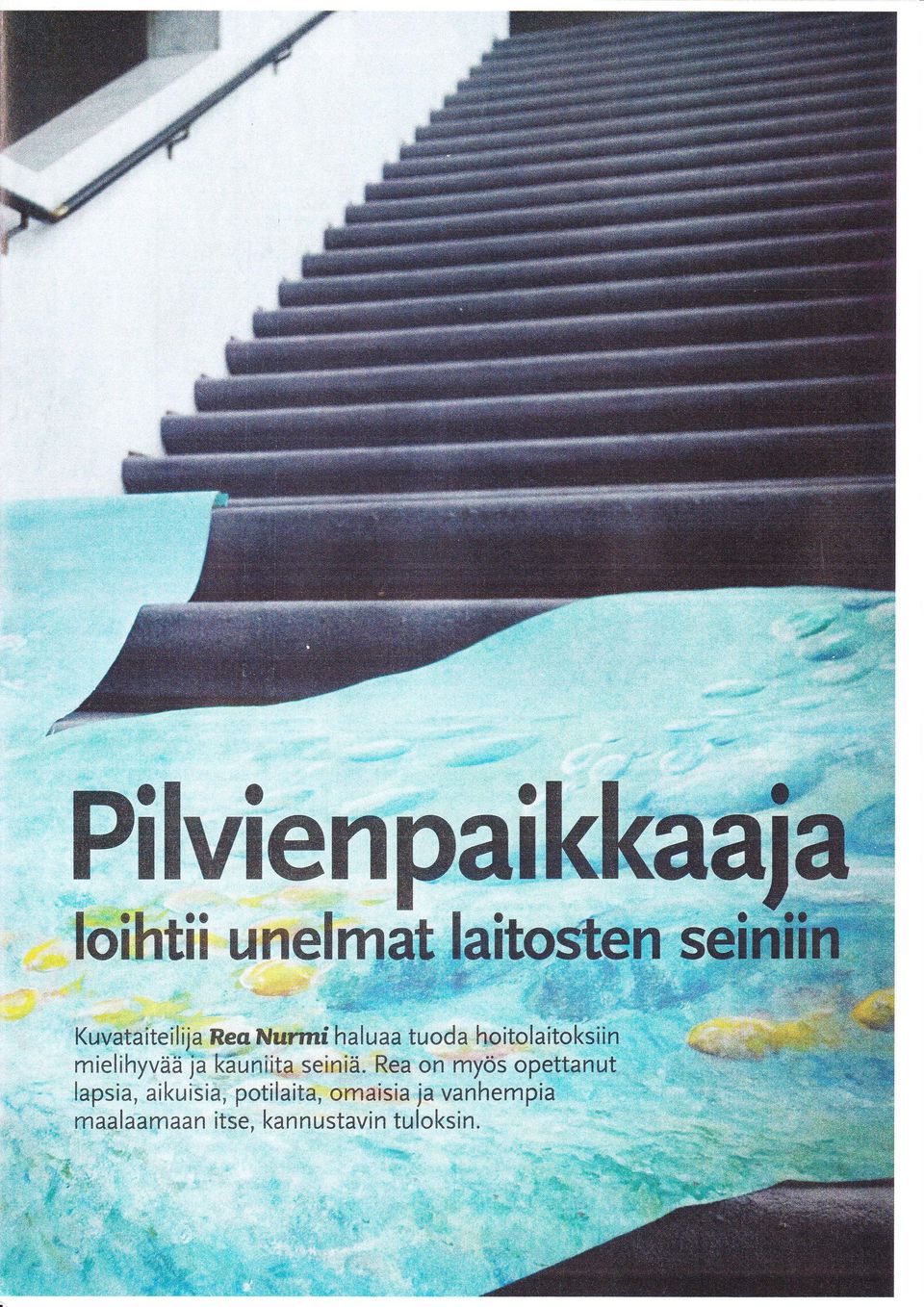 Kuvataiteilija Ren Nurmf haluaa tuoda hoitolaitoksiin mielihyvää ja käuniita