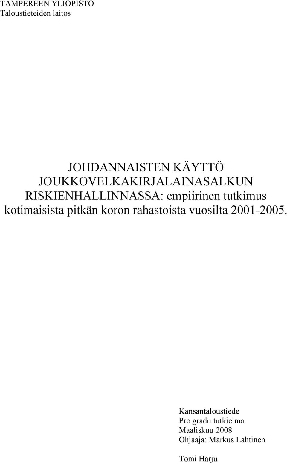 kotmassta ptkän koron rahastosta vuoslta 2001 2005.