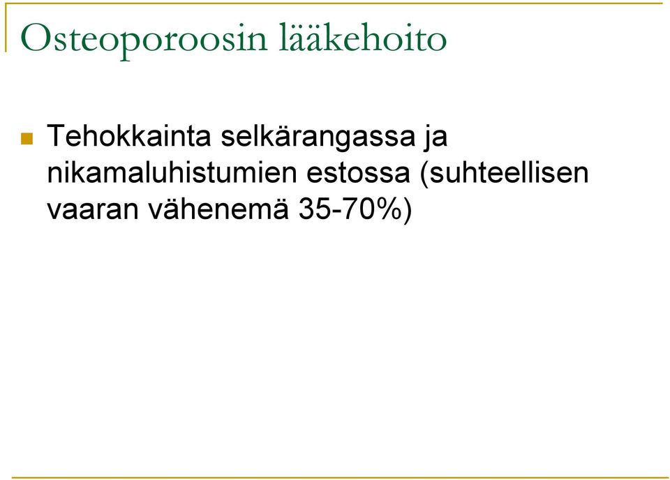 nikamaluhistumien estossa