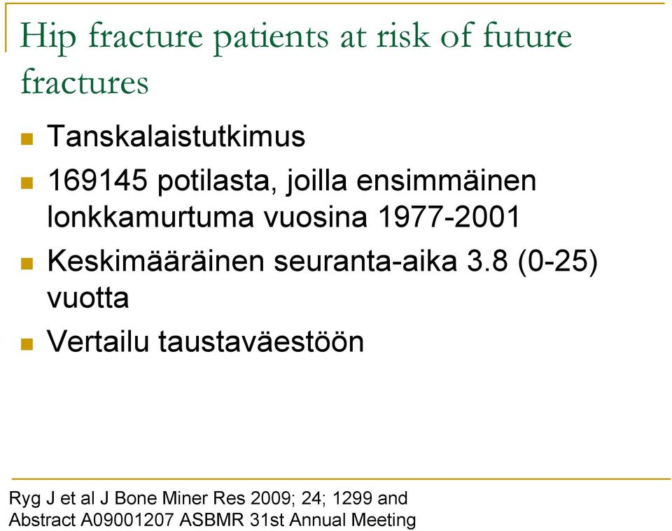 Keskimääräinen seuranta-aika 3.