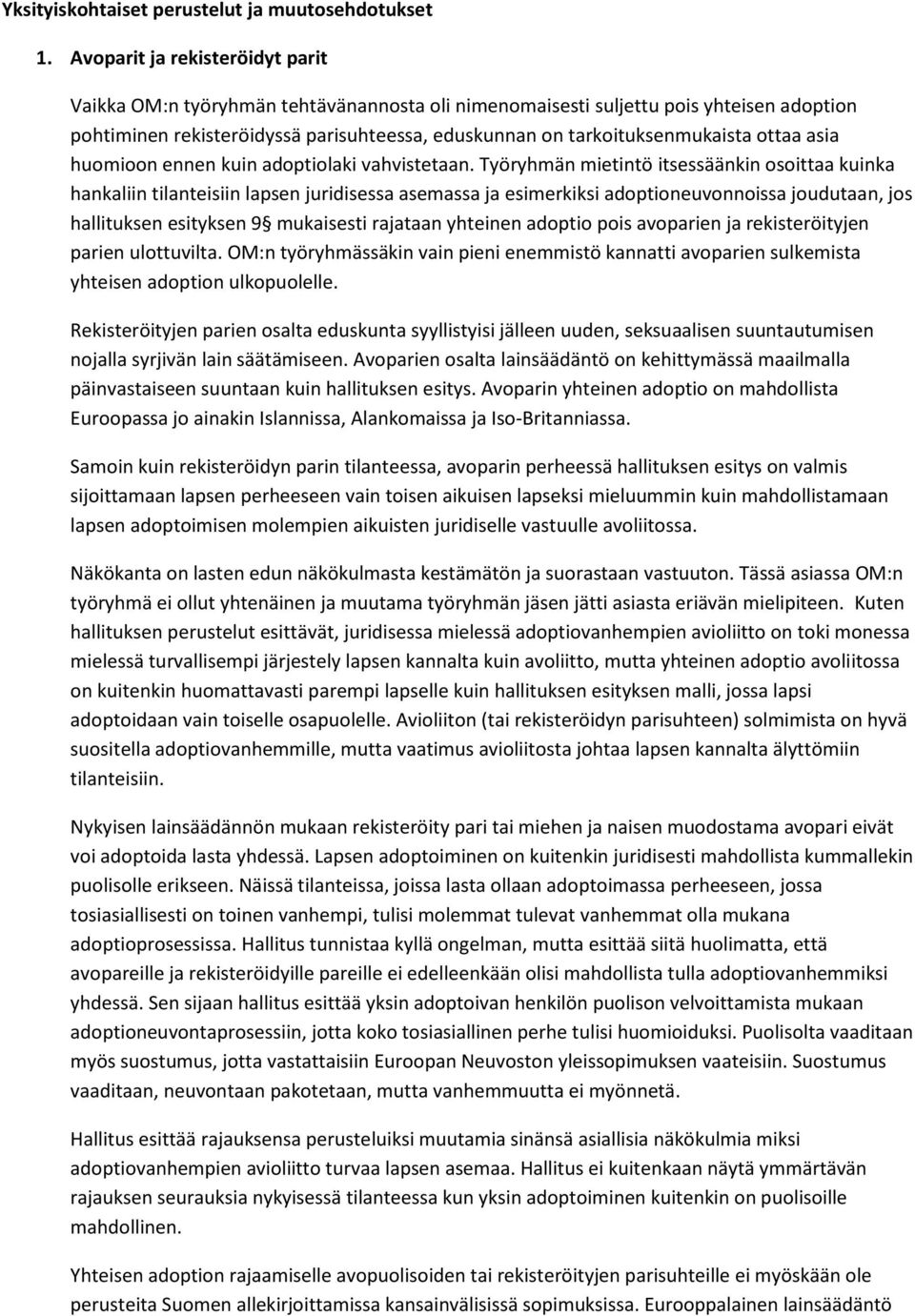 ottaa asia huomioon ennen kuin adoptiolaki vahvistetaan.