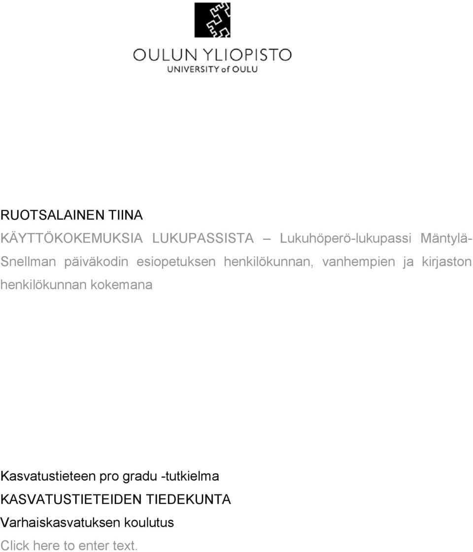 kirjaston henkilökunnan kokemana Kasvatustieteen pro gradu -tutkielma