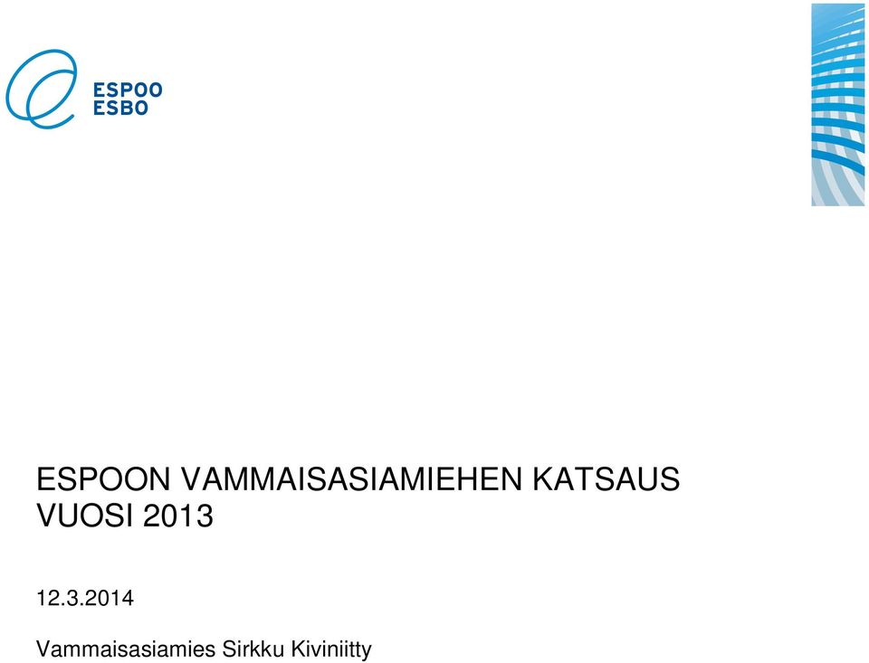 KATSAUS VUOSI 2013 12.