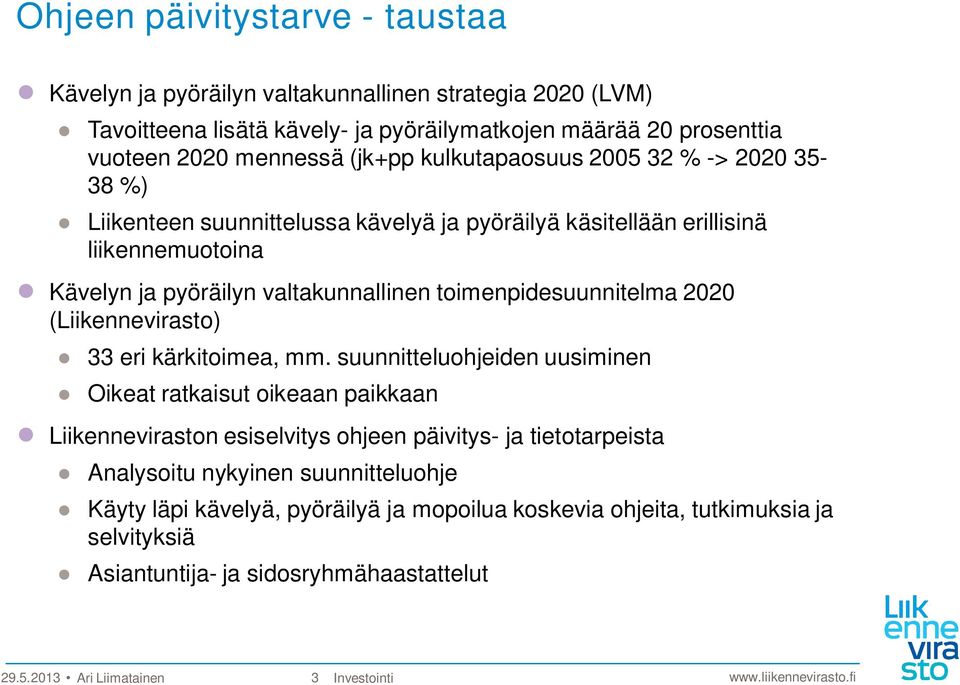 2020 (Liikennevirasto) 33 eri kärkitoimea, mm.