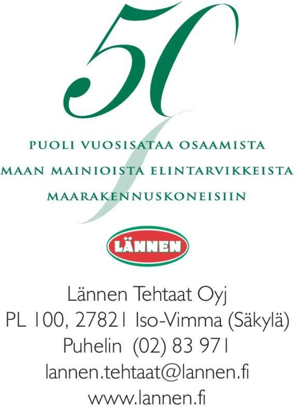 Puhelin (02) 83 971 lannen.