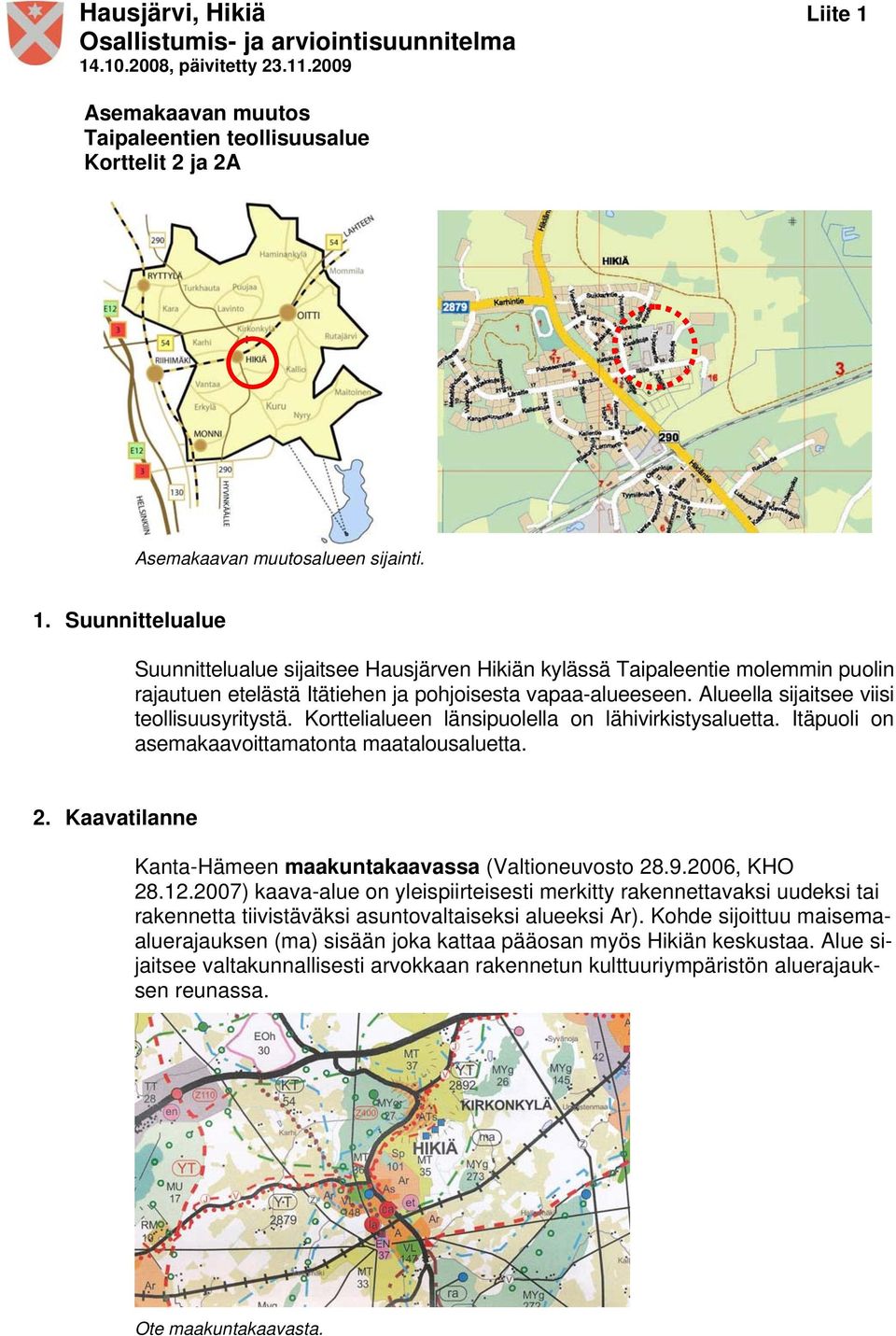 Kaavatilanne Kanta-Hämeen maakuntakaavassa (Valtioneuvosto 28.9.2006, KHO 28.12.