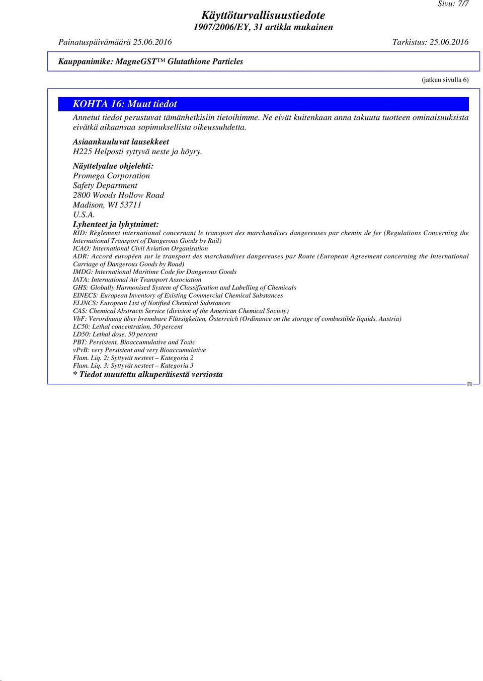 Näyttelyalue ohjelehti: Promega Corporation Safety Department 2800 Woods Hollow Road Madison, WI 53711 U.S.A.