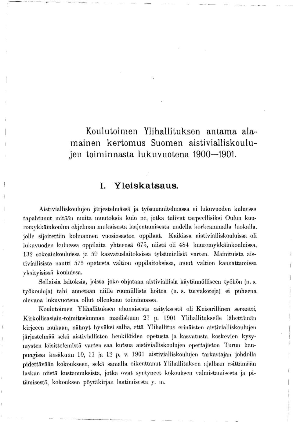 laajentamisesta uudella korkeammalla luokalla, jolle sijoitettiin kolmannen vuosiosaston oppilaat.