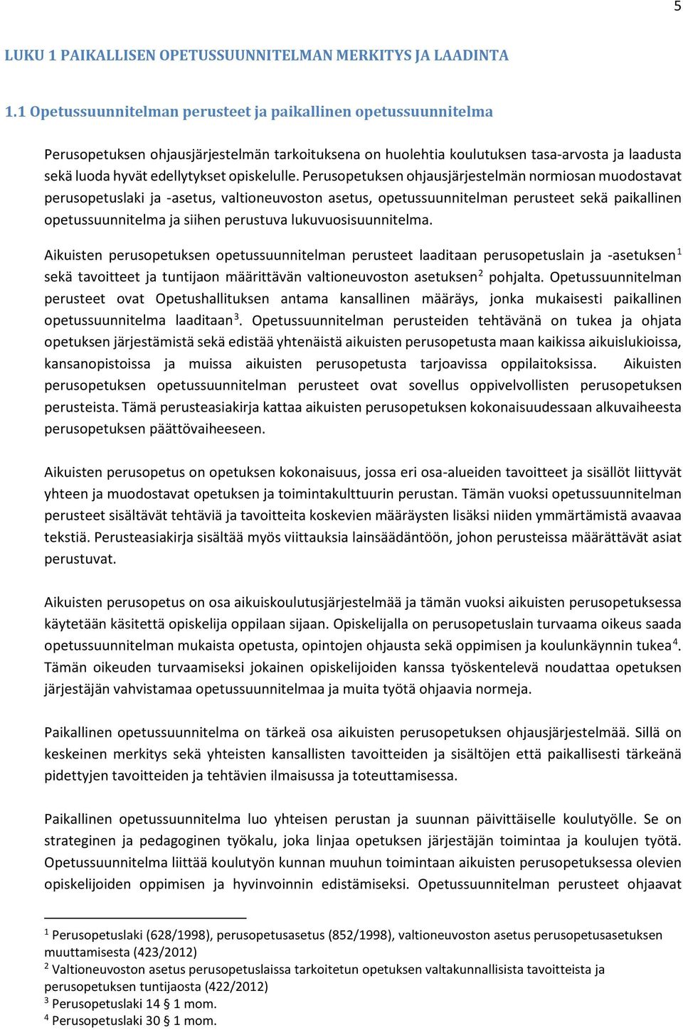 opiskelulle.