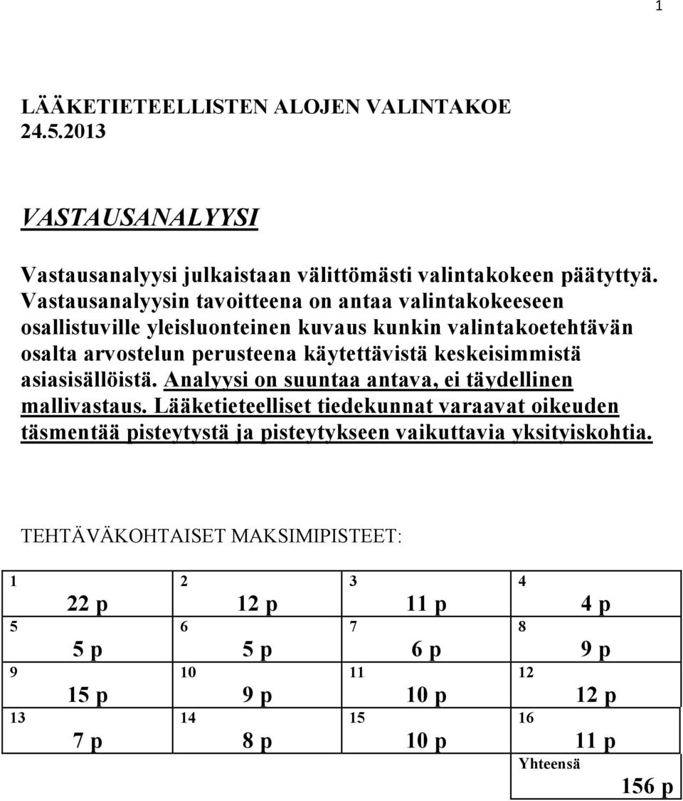 keskeisimmistä asiasisällöistä. Analyysi on suuntaa antava, ei täydellinen mallivastaus.