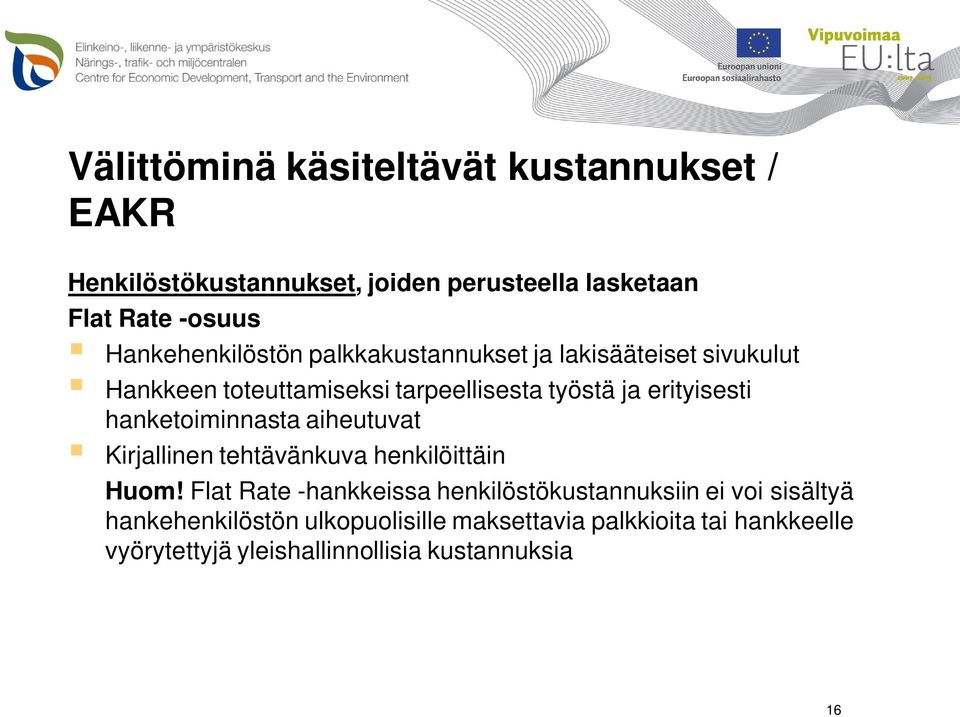 erityisesti hanketoiminnasta aiheutuvat Kirjallinen tehtävänkuva henkilöittäin Huom!