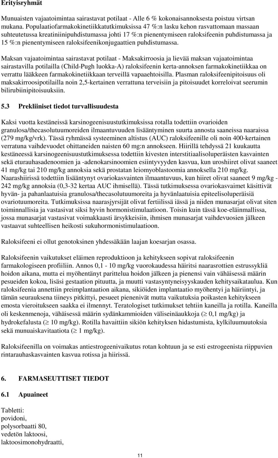 pienentymiseen raloksifeenikonjugaattien puhdistumassa.
