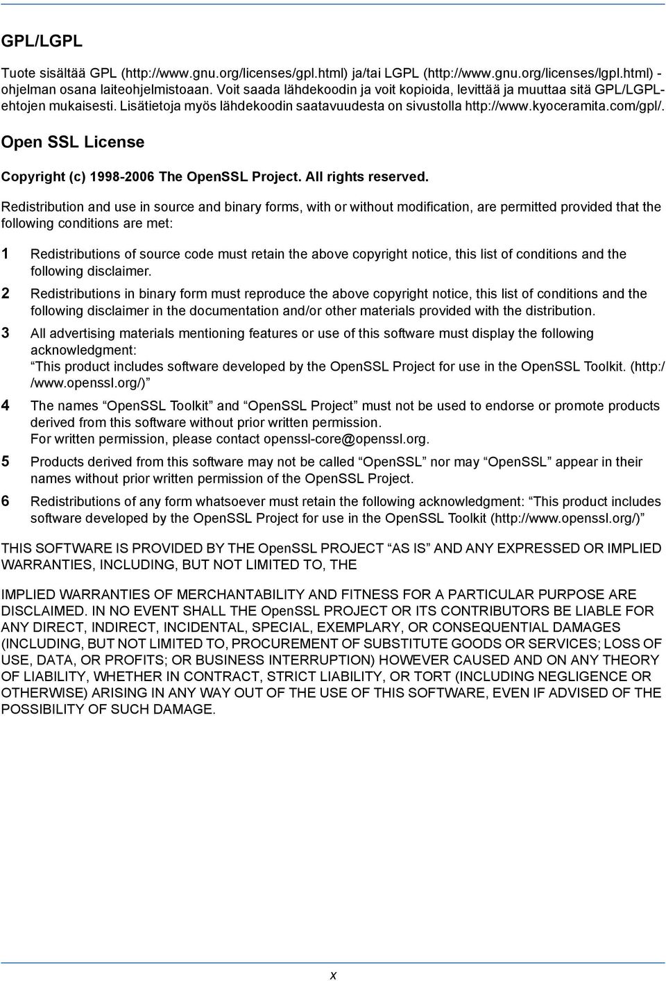 Open SSL License Copyright (c) 1998-2006 The OpenSSL Project. All rights reserved.