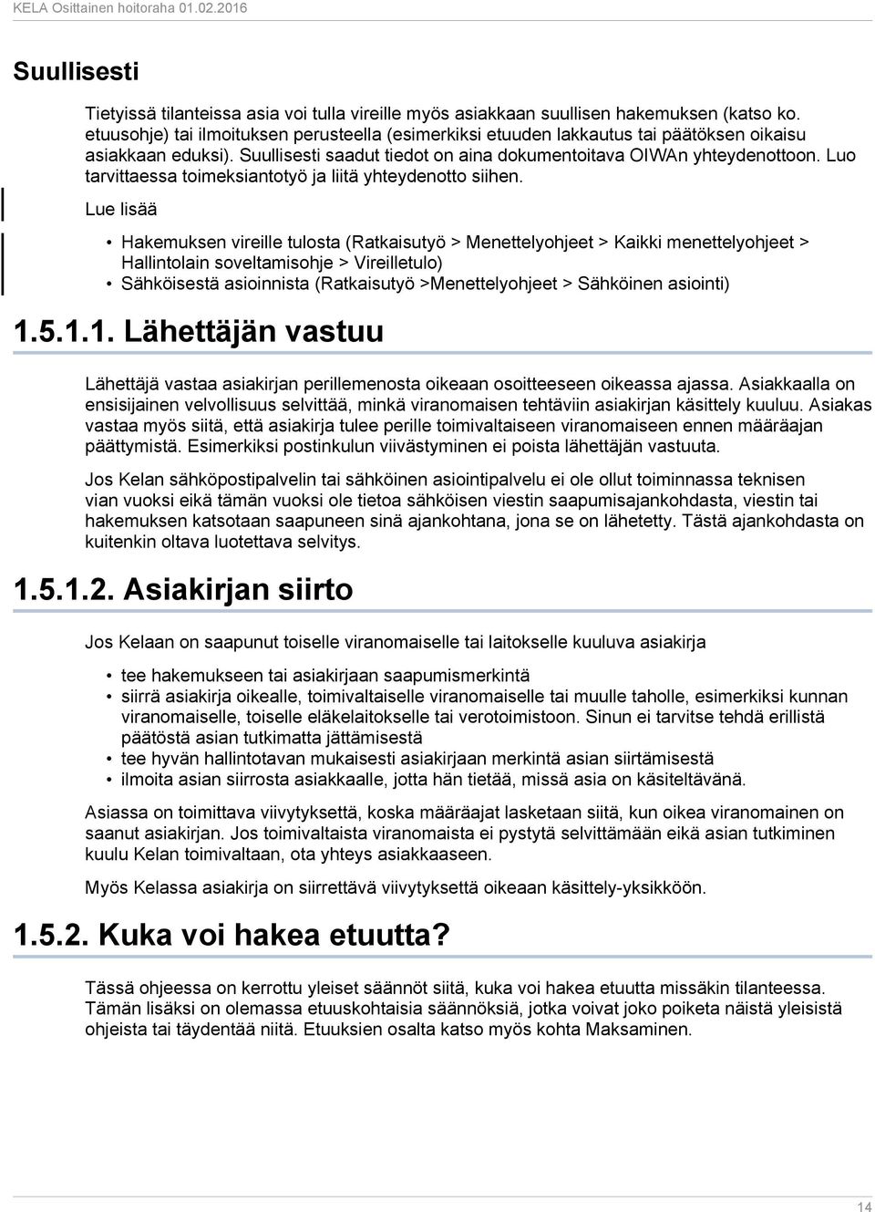 Luo tarvittaessa toimeksiantotyö ja liitä yhteydenotto siihen.