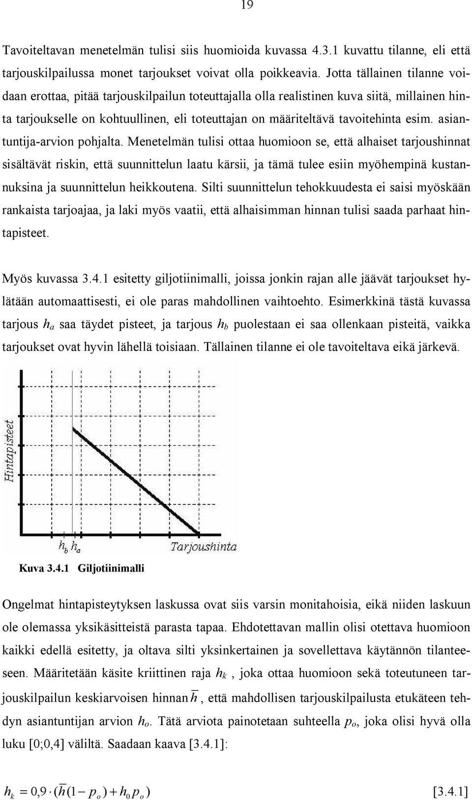 esim. asiantuntija-arvion pohjalta.