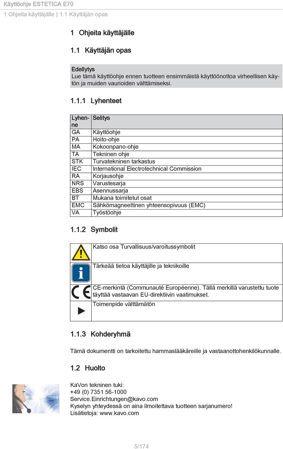 BT EMC VA Selitys Käyttöohje Hoito-ohje Kokoonpano-ohje Tekninen ohje Turvatekninen tarkastus International Electrotechnical Commission Korjausohje Varustesarja Asennussarja Mukana toimitetut osat