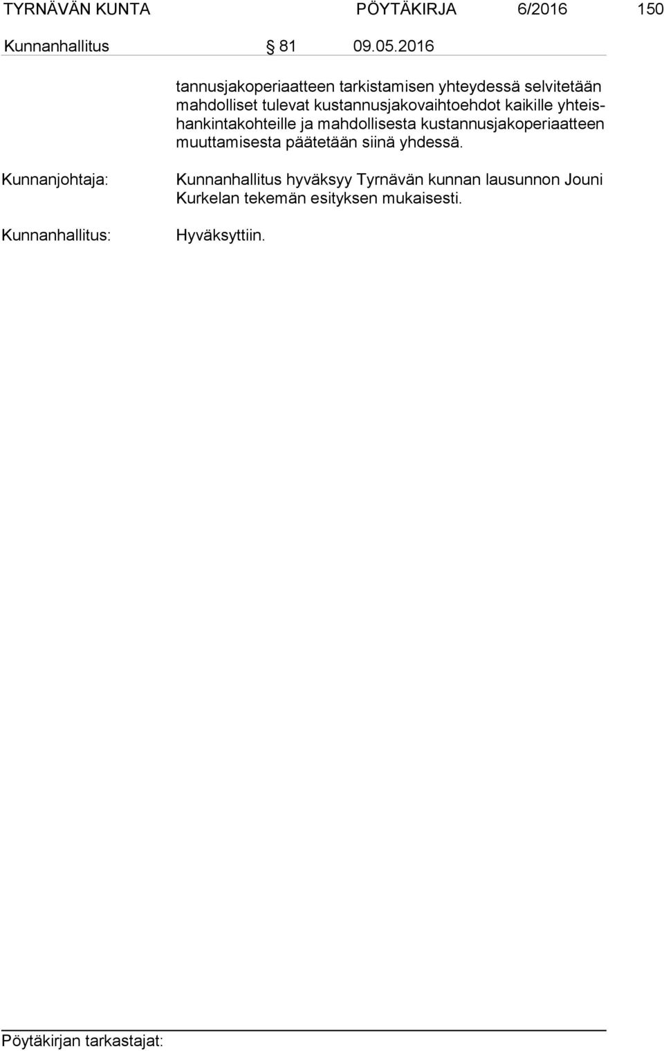 kustannusjakovaihtoehdot kaikille yh teishan kin ta koh teil le ja mahdollisesta kustannusjakoperiaatteen
