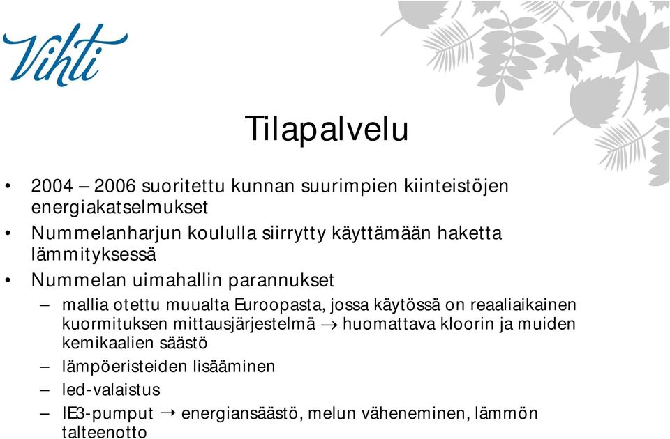 jossa käytössä on reaaliaikainen kuormituksen mittausjärjestelmä huomattava kloorin ja muiden kemikaalien