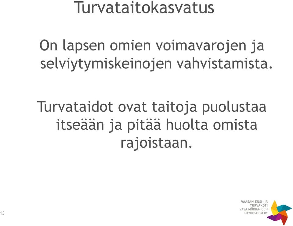 vahvistamista.